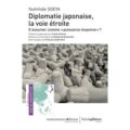 Diplomatie japonaise, la voie étroite – S’assumer comme “puissance moyenne” ?